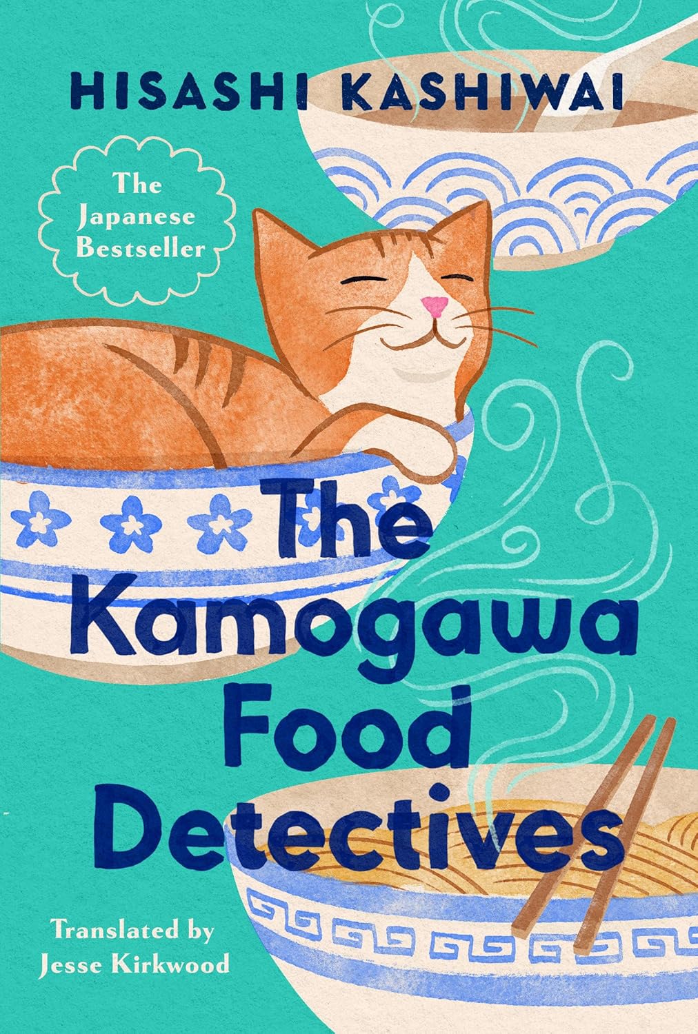 The Kamogawa Food Detectives (A Kamogawa Food Detectives Novel) by Hisashi Kashiwai