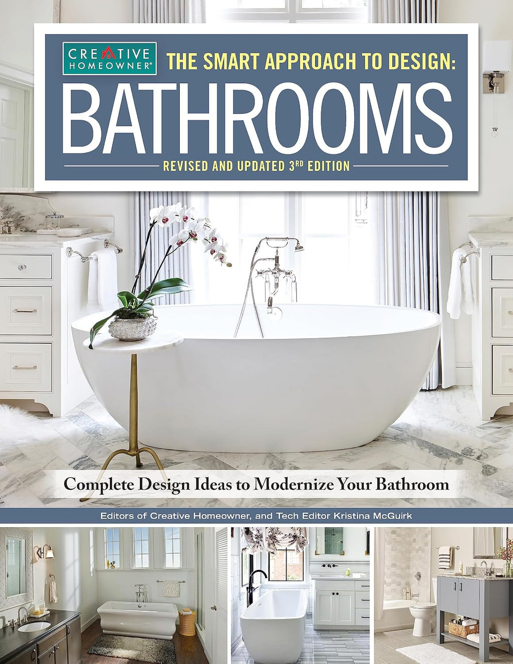 Smart Approach to Design: Bathrooms, Revised and Updated 3rd Edition: Complete Design Ideas to Modernize Your Bathroom (Creative Homeowner) Design and Plan Every Aspect of Your Dream Project by Editors of Creative Homeowner