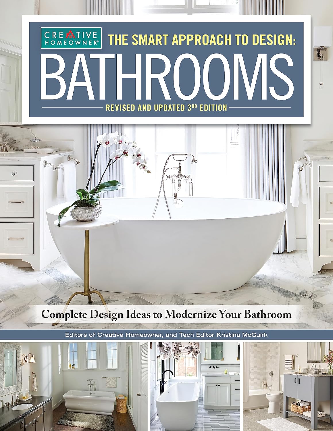 Smart Approach to Design: Bathrooms, Revised and Updated 3rd Edition: Complete Design Ideas to Modernize Your Bathroom (Creative Homeowner) Design and Plan Every Aspect of Your Dream Project by Editors of Creative Homeowner