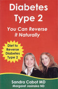Diabetes Type 2 You Can Reverse It Naturally! by Sandra Cabot