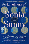 The Loneliness of Sonia and Sunny: A Novel by Kiran Desai