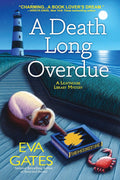 A Death Long Overdue: A Lighthouse Library Mystery by Eva Gates