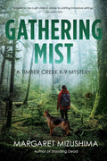Gathering Mist: A Timber Creek K-9 Mystery by Margaret Mizushima