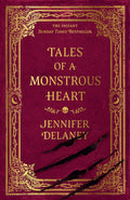 Gollancz Tales of a Monstrous Heart The instant Sunday Times bestselling gothic romantasy inspired by Jane Eyre. by Jennifer Delaney