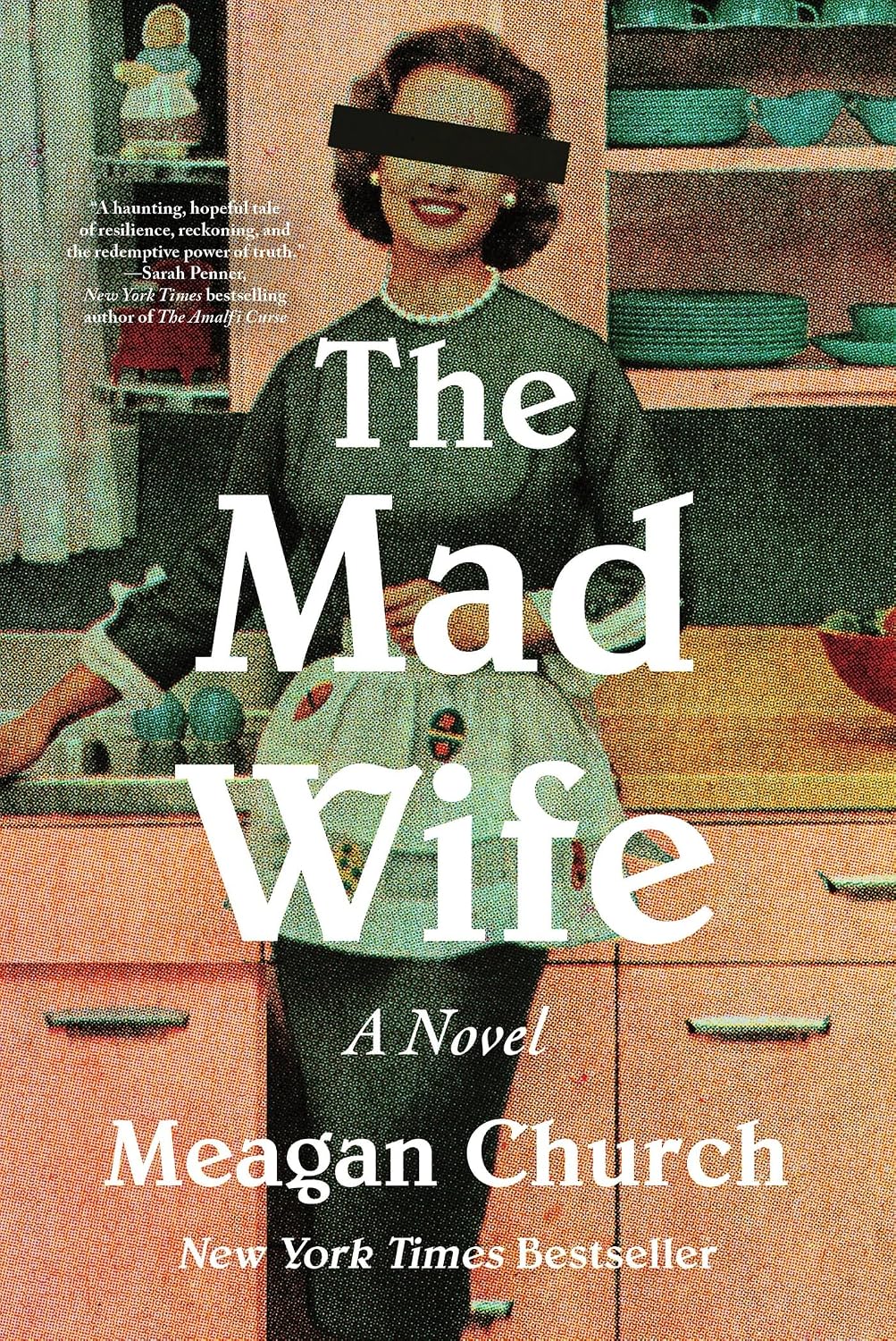 The Mad Wife: A Bestselling Novel of Motherhood and Madness by Meagan Church