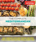 The Complete Mediterranean Cookbook: 500 Vibrant, Kitchen-Tested Recipes for Living and Eating Well Every Day (The Complete ATK Cookbook Series) by America's Test Kitchen