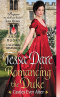 Romancing the Duke: A Steamy Enemies to Lovers Regency Romance – Castles Ever After Book 1 by Tessa Dare