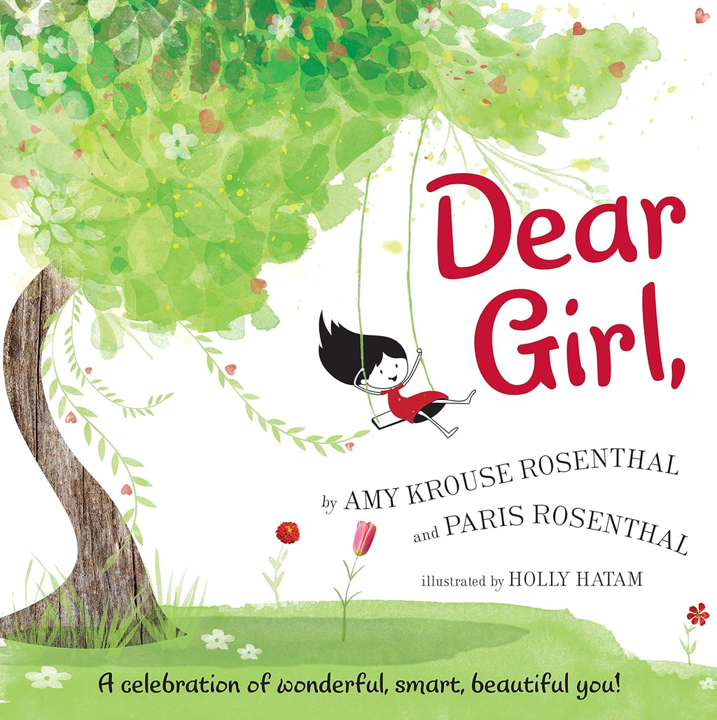 Dear Girl: An Empowering Story, Great for Mother's Day, about Confidence and Being Yourself for Children (Ages 4–8) by Amy Krouse Rosenthal