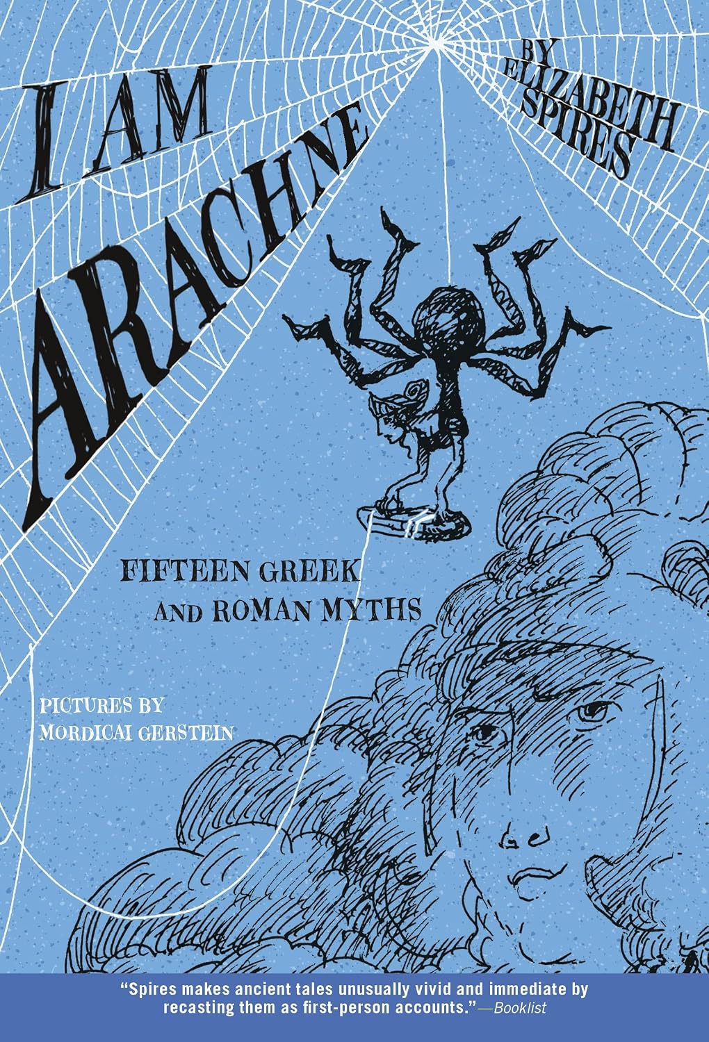 I Am Arachne: Fifteen Greek and Roman Myths by Elizabeth Spires