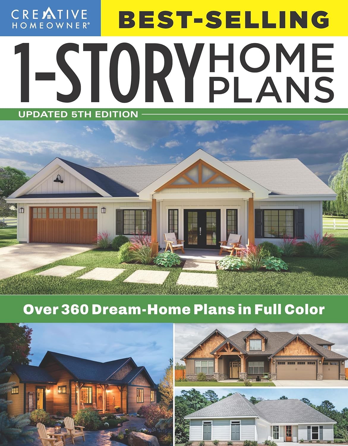 Best-Selling 1-Story Home Plans, 5th Edition: Over 360 Dream-Home Plans in Full Color (Creative Homeowner) Craftsman, Country, Contemporary, and Traditional Designs with More Than 250 Color Photos by Editors of Creative Homeowner