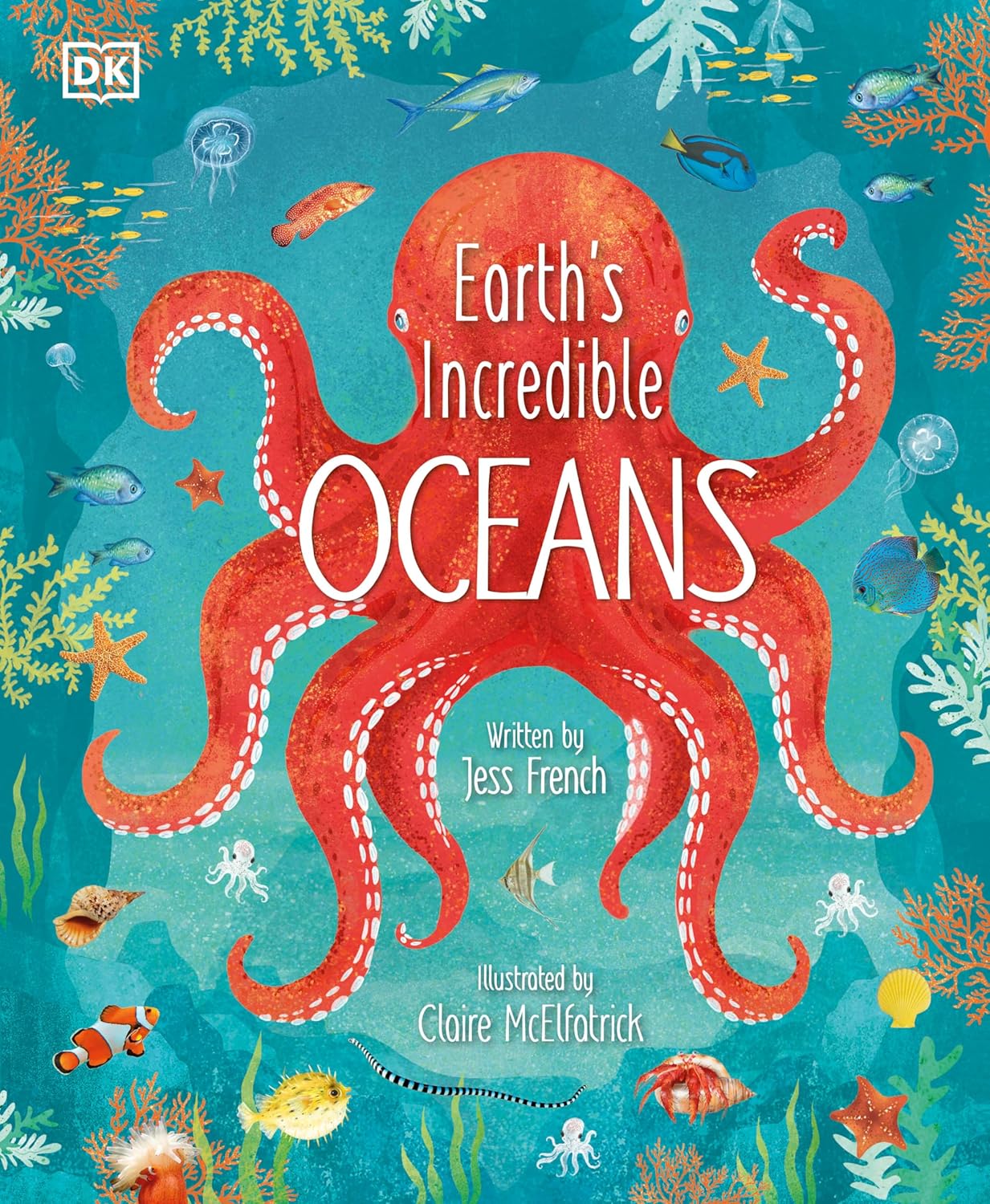 Earth's Incredible Oceans (The Magic and Mystery of the Natural World) by Jess French