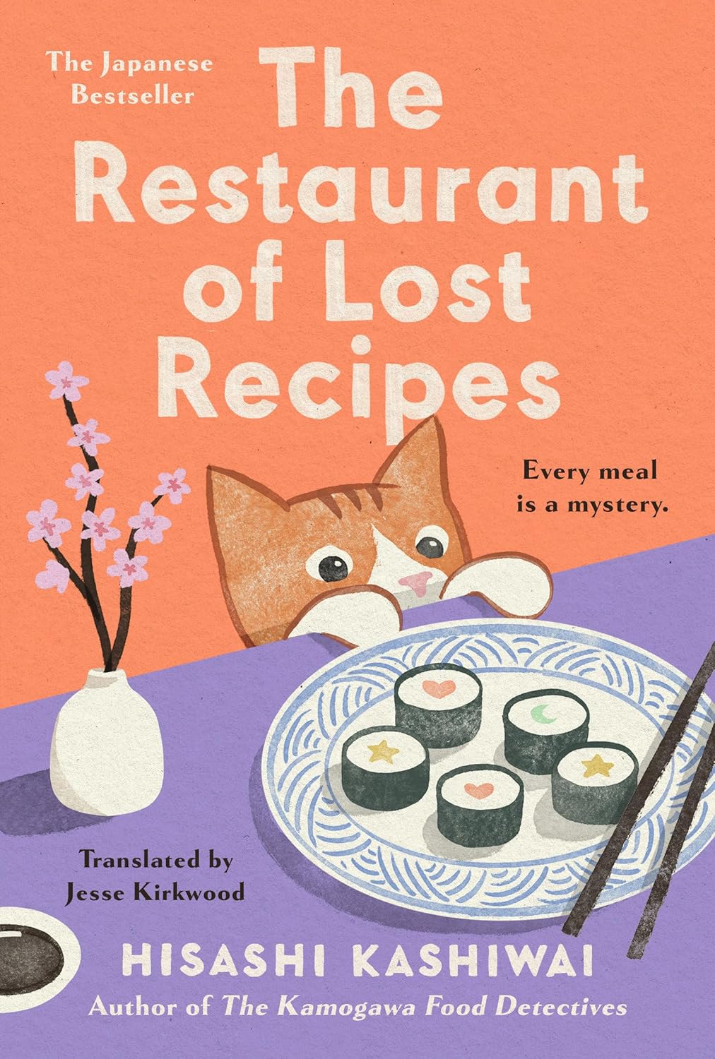 The Restaurant of Lost Recipes (A Kamogawa Food Detectives Novel) by Hisashi Kashiwai
