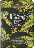Walking with Jesus: Daily Encouragement for Life’s Ups and Downs (Morning & Evening Devotionals) by Marie Chapian