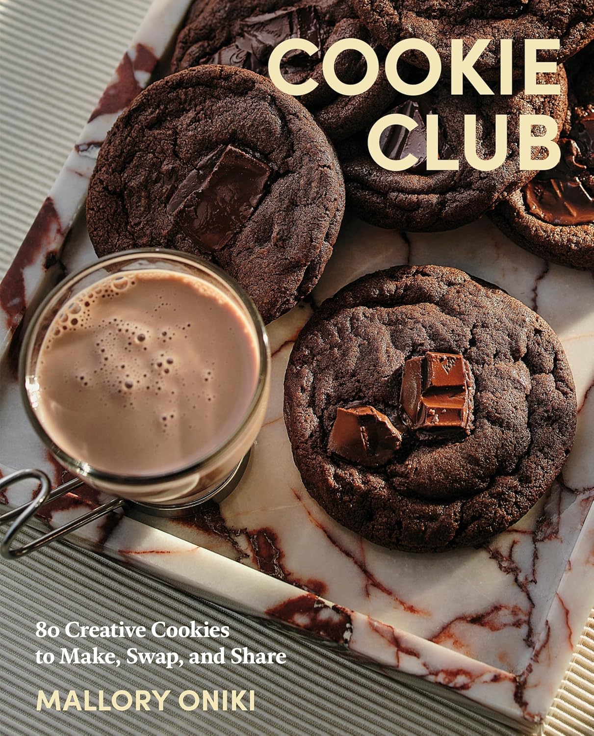 Cookie Club: 80 Creative Cookies to Make, Swap, and Share by Mallory Oniki