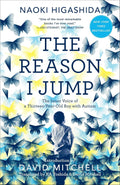 The Reason I Jump: The Inner Voice of a Thirteen-Year-Old Boy with Autism by Naoki Higashida