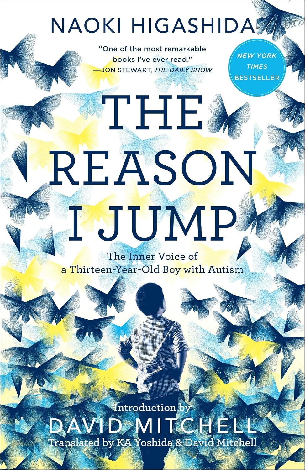 The Reason I Jump: The Inner Voice of a Thirteen-Year-Old Boy with Autism by Naoki Higashida