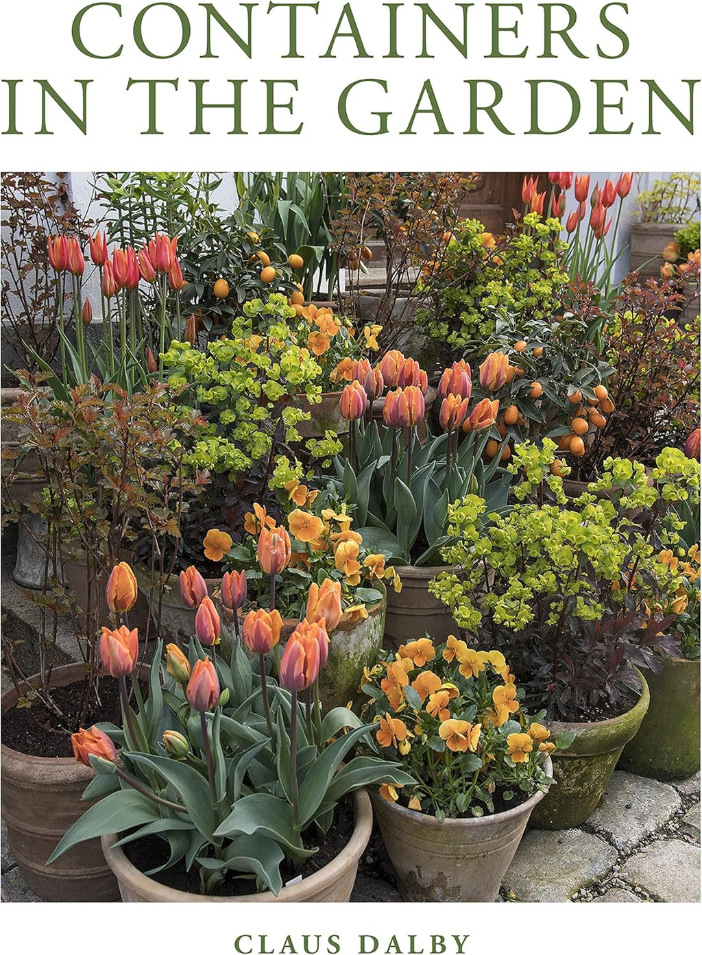 Containers in the Garden by Claus Dalby
