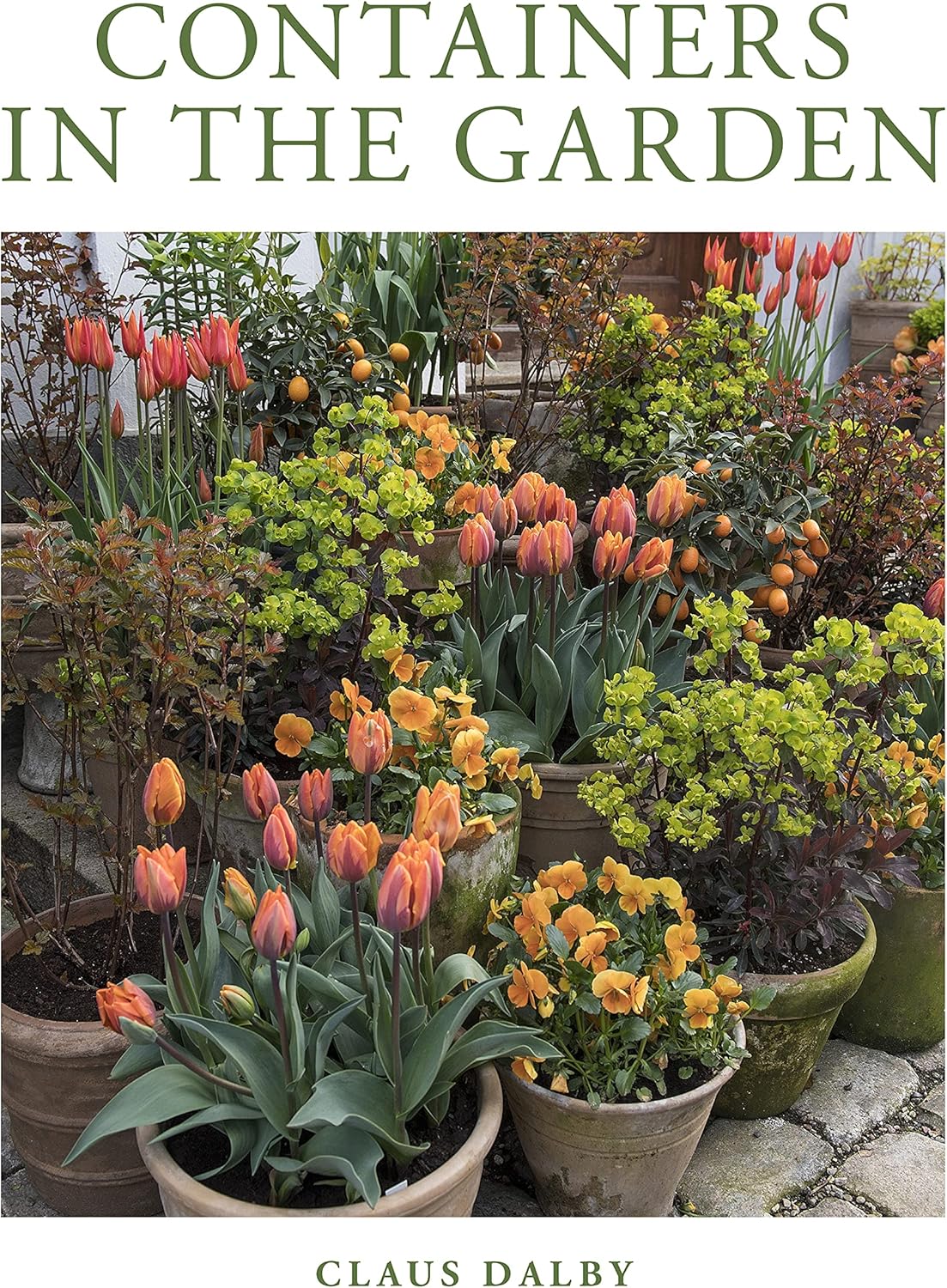Containers in the Garden by Claus Dalby