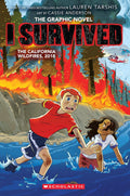 I Survived the California Wildfires, 2018 (I Survived Graphic Novel #13) (13) by Lauren Tarshis
