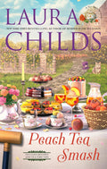 Peach Tea Smash (A Tea Shop Mystery) by Laura Childs