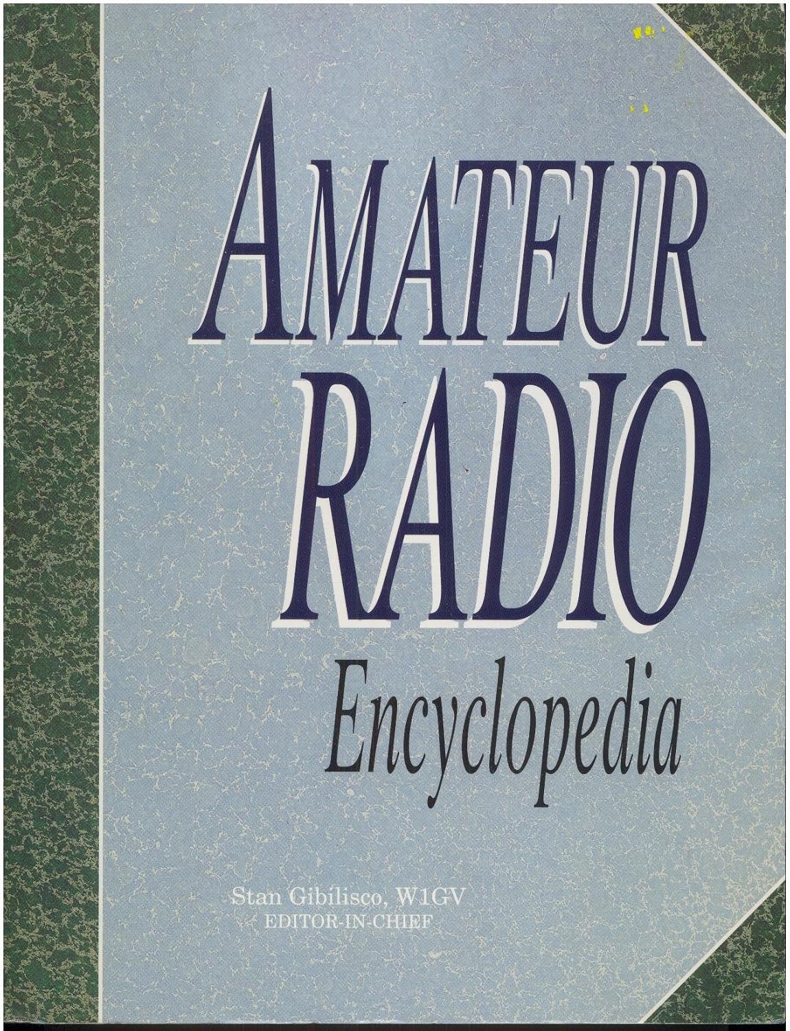 Amateur Radio Encyclopedia by Stan Gibilisco