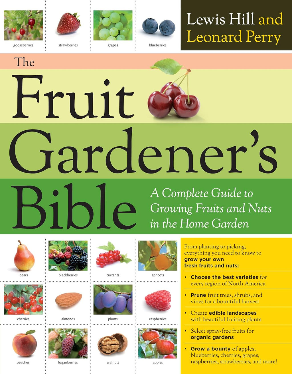 The Fruit Gardener's Bible: A Complete Guide to Growing Fruits and Nuts in the Home Garden by Lewis Hill