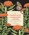 The Complete Language of Herbs: A Definitive and Illustrated History (Volume 8) (Complete Illustrated Encyclopedia, 8) by S. Theresa Dietz