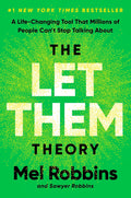 The Let Them Theory: A Life-Changing Tool That Millions of People Can't Stop Talking About by Mel Robbins