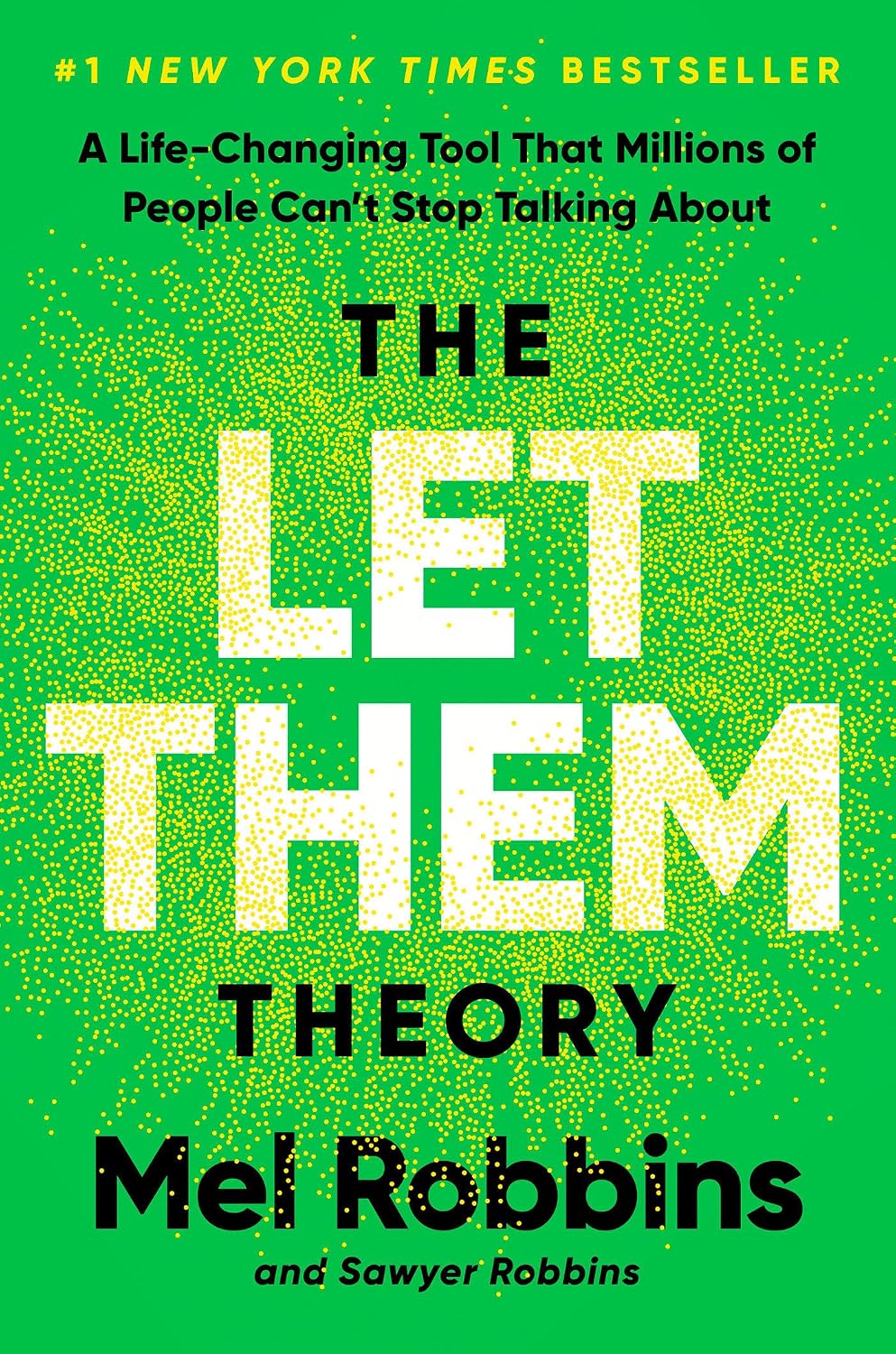 The Let Them Theory: A Life-Changing Tool That Millions of People Can't Stop Talking About by Mel Robbins