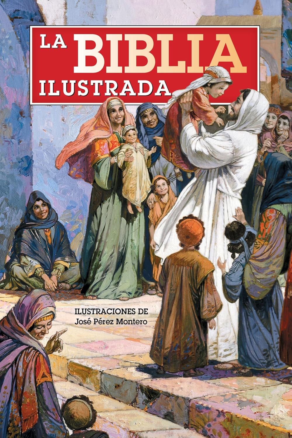 La Biblia Ilustrada / The Illustrated Bible (Spanish Edition) by ANNE DE GRAFF