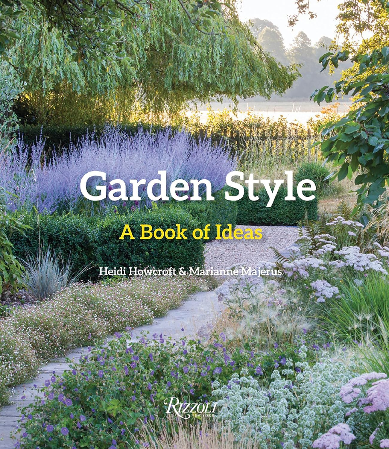 Garden Style: A Book of Ideas by Heidi Howcroft