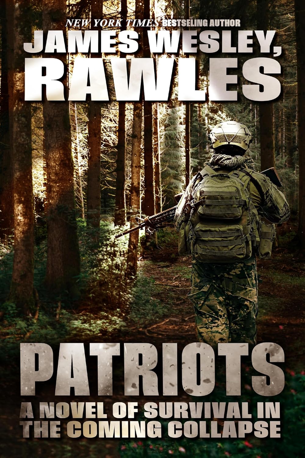 Patriots: A Novel of Survival in the Coming Collapse by James Wesley Rawles