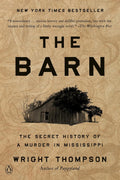 The Barn: The Secret History of a Murder in Mississippi by Wright Thompson