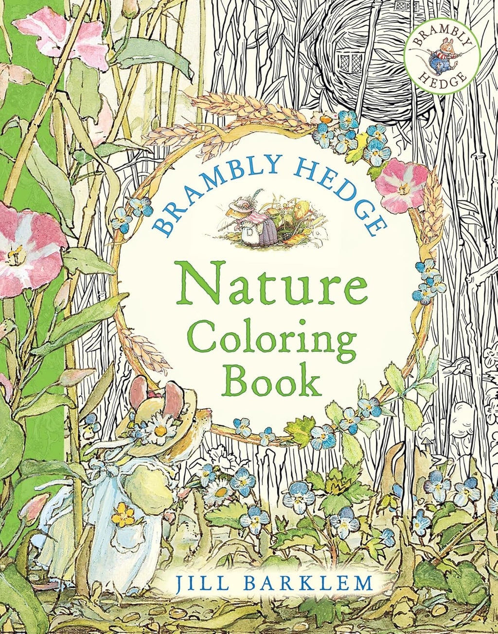 Brambly Hedge: Nature Coloring Book: Enter the cosy world of Brambly Hedge with this perfect colouring book for relaxation for all ages by Jill Barklem