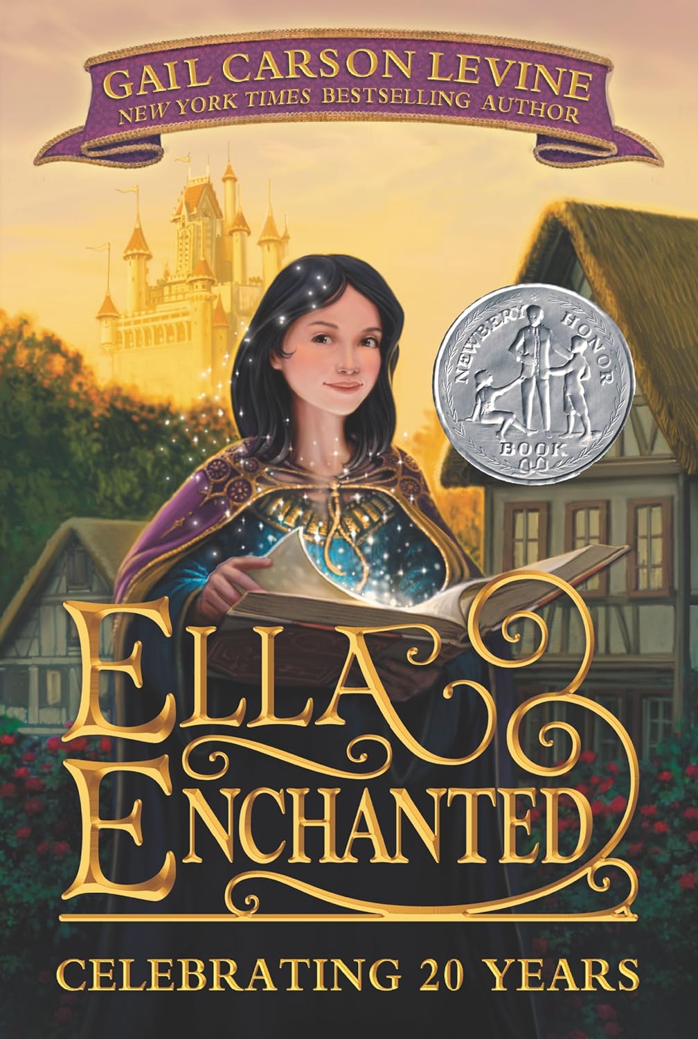 Ella Enchanted: A Newbery Honor Award Winner – A Classic Children's Fantasy of Folklore and Adventure (Trophy Newbery) by Gail Carson Levine