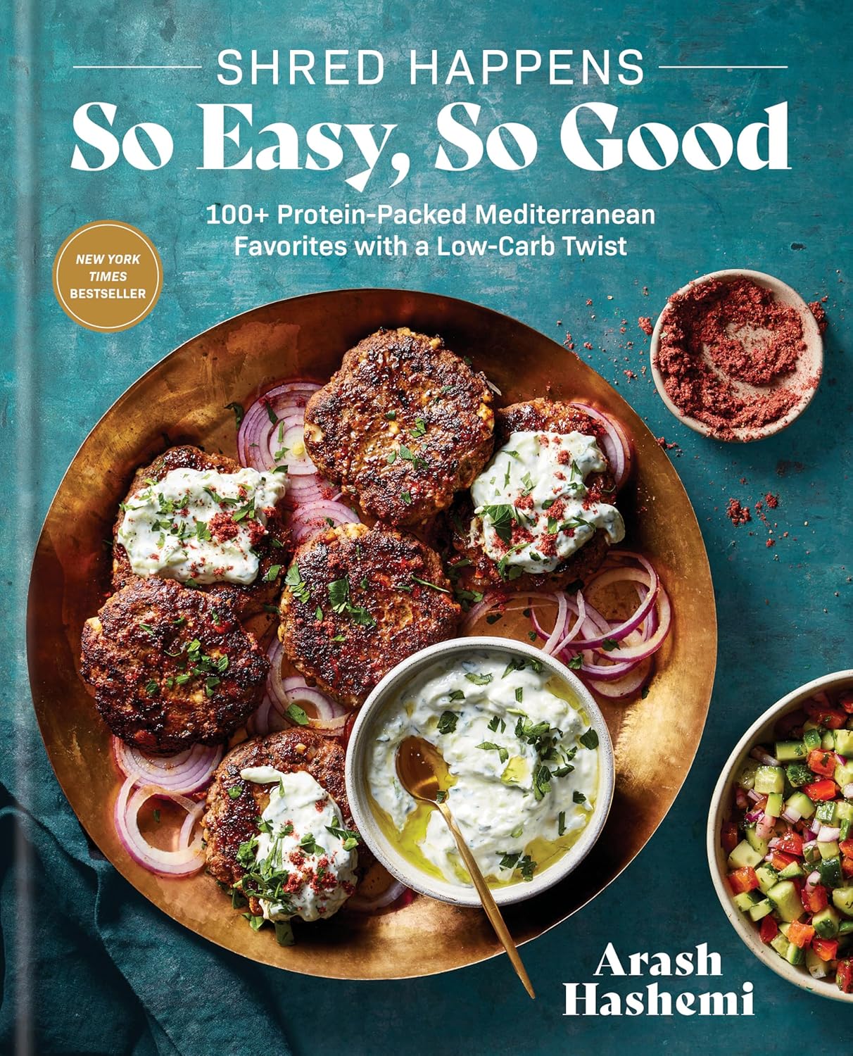 Shred Happens: So Easy, So Good: 100+ Protein-Packed Mediterranean Favorites with a Low-Carb Twist; A Cookbook by Arash Hashemi
