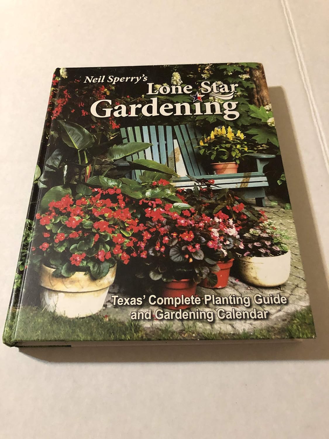 Neil Sperry's Lone Star Gardening by Neil Sperry