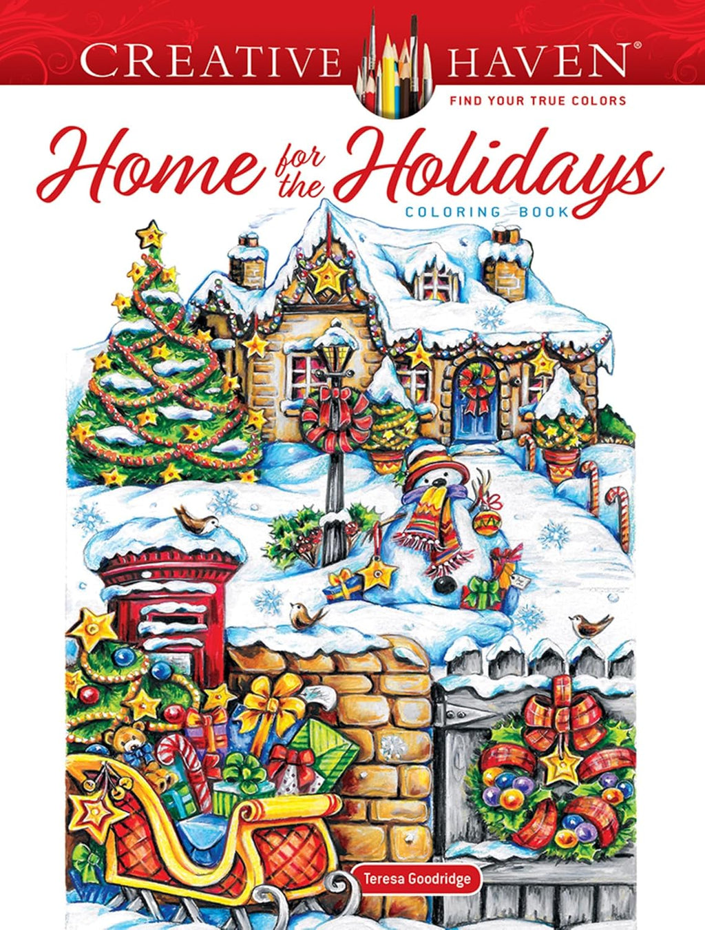 Creative Haven Home for the Holidays Coloring Book (Adult Coloring Books: Christmas) by Teresa Goodridge