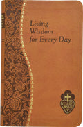 Living Wisdom for Every Day: Minute Meditations for Every Day Taken from the Writings of Saint Paul of the Cross [Imitation Leather] Kelley, Bennet (Catholic Daily Devotionals) by Bennet Kelley