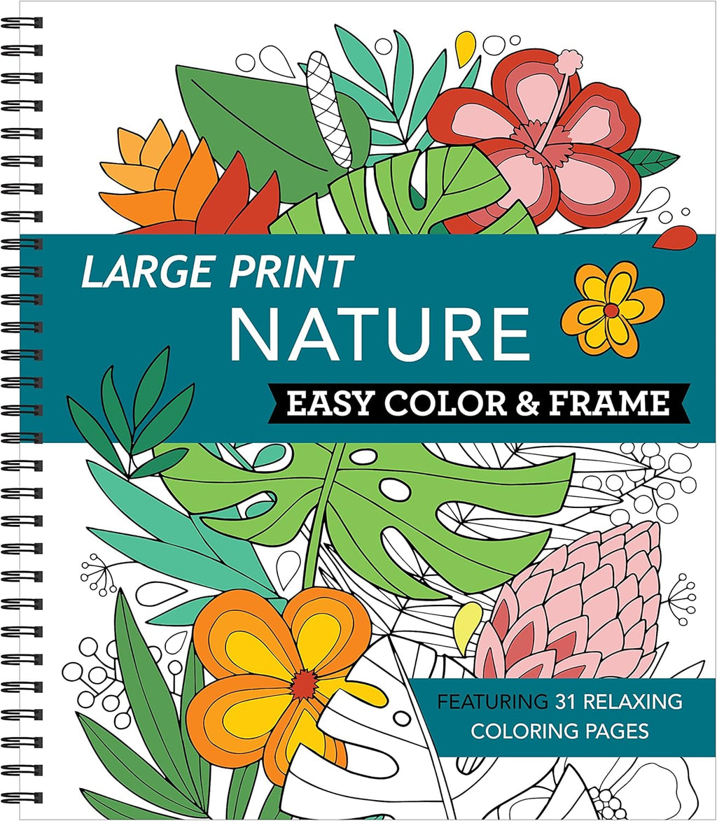 Large Print Easy Color & Frame - Nature (Stress Free Coloring Book) by New Seasons