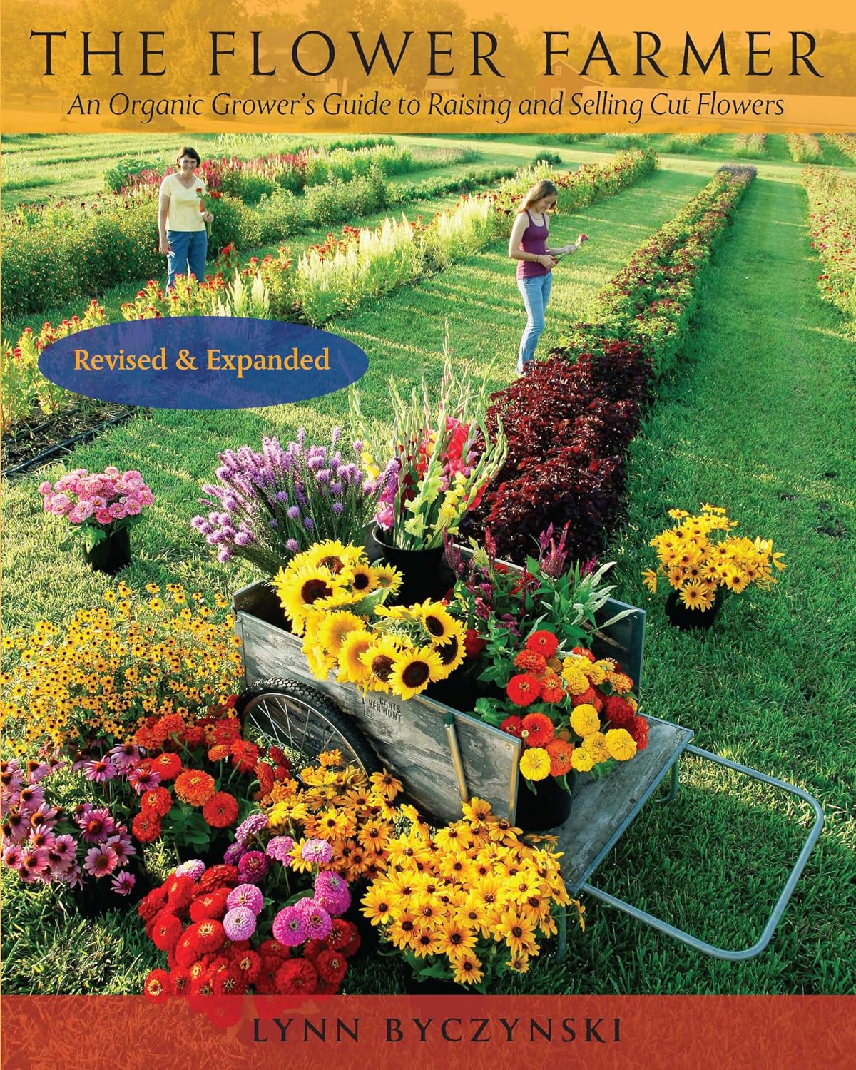 The Flower Farmer: An Organic Grower's Guide to Raising and Selling Cut Flowers, 2nd Edition by Lynn Byczynski