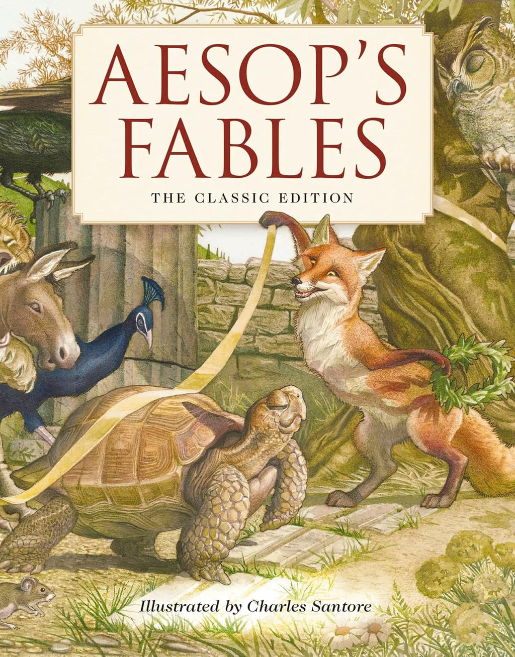 Aesop's Fables Hardcover: The Classic Edition by acclaimed illustrator, Charles Santore (Charles Santore Children's Classics) by Aesop