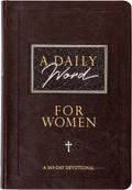 A Daily Word for Women: A 365-Day Devotional by BroadStreet Publishing Group LLC