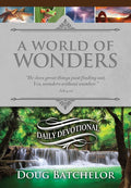 A World of Wonders Daily Devotional by Doug Batchelor
