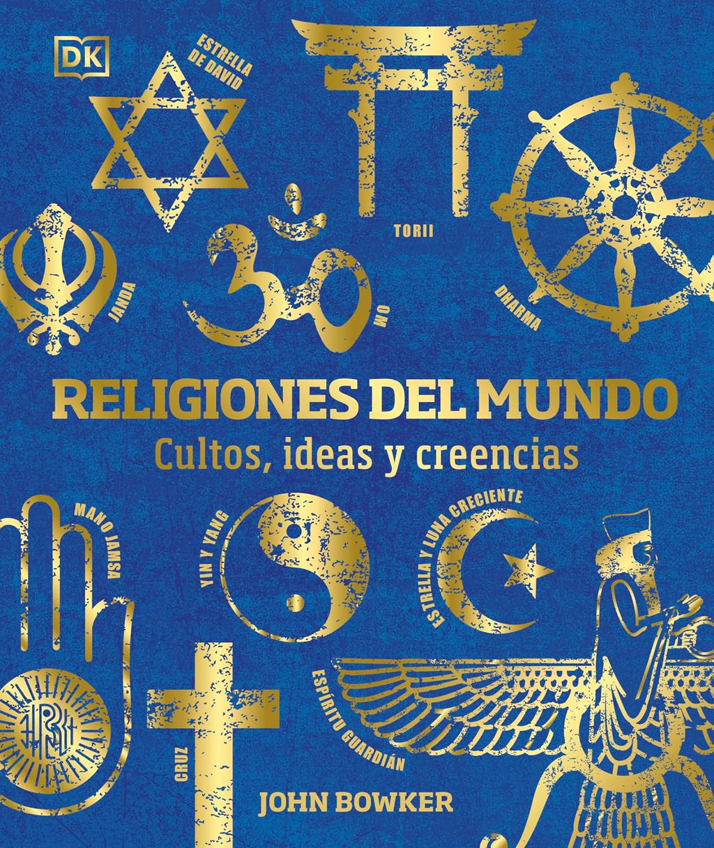 Religiones del mundo (World Religions): Cultos, ideas y creencias (DK Compact Culture Guides) (Spanish Edition) by John Bowker