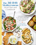 The 30-Day Mediterranean Meal Plan and Cookbook: A Beginner’s Guide to the World’s Best Diet for Long-Term Health and Longevity by Alexandria Zozos