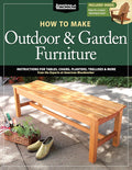 How to Make Outdoor & Garden Furniture: Instructions for Tables, Chairs, Planters, Trellises & More from the Experts at American Woodworker (Fox Chapel Publishing) 22 Decorative Step-by-Step Projects by Randy Johnson