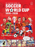 The Illustrated History of Soccer World Cup 1930 - 2026 English by Germán Aczel