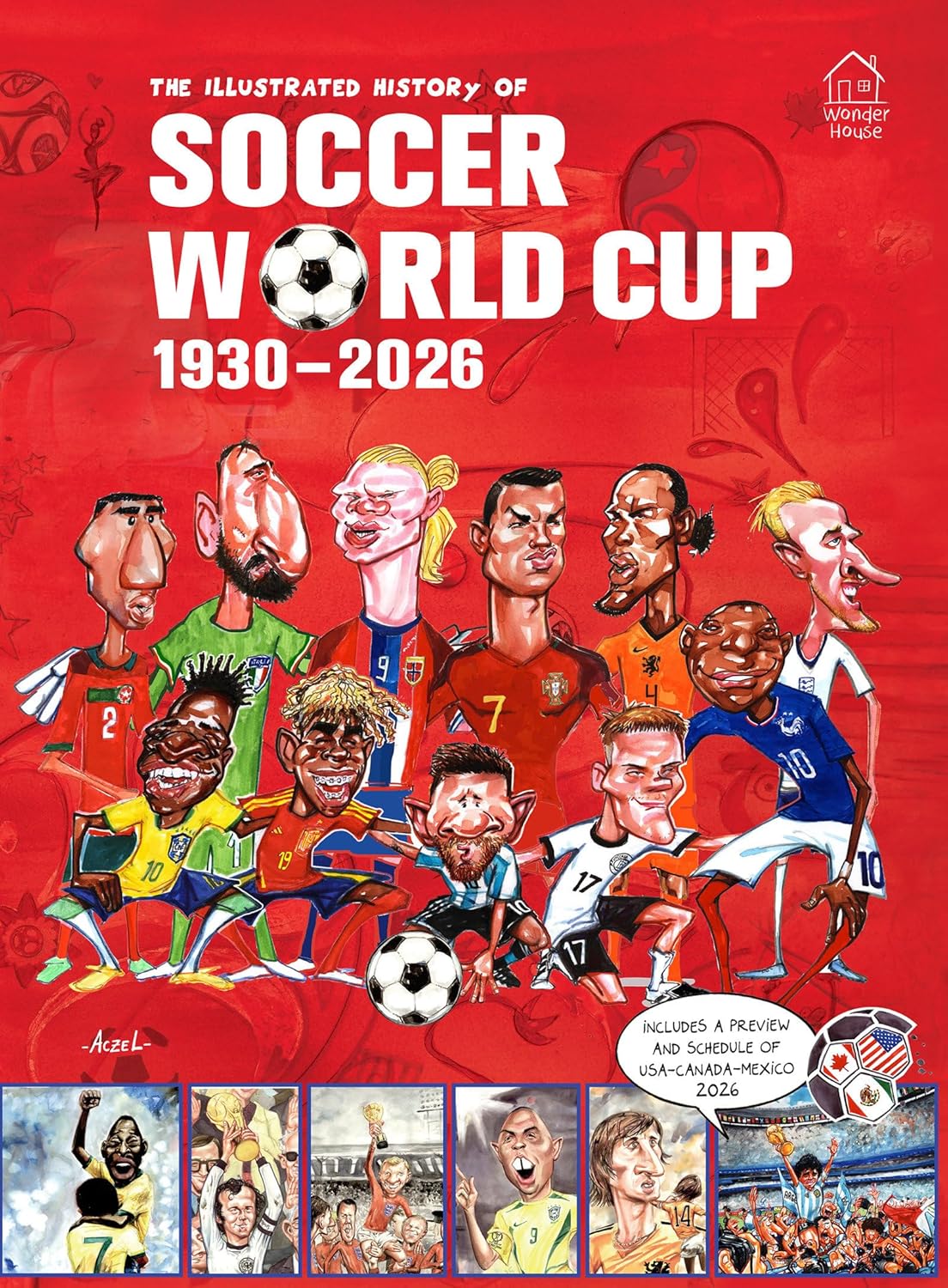 The Illustrated History of Soccer World Cup 1930 - 2026 English by Germán Aczel