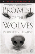 Promise of the Wolves: A Novel (Wolf Chronicles (Paperback)) by Dorothy Hearst